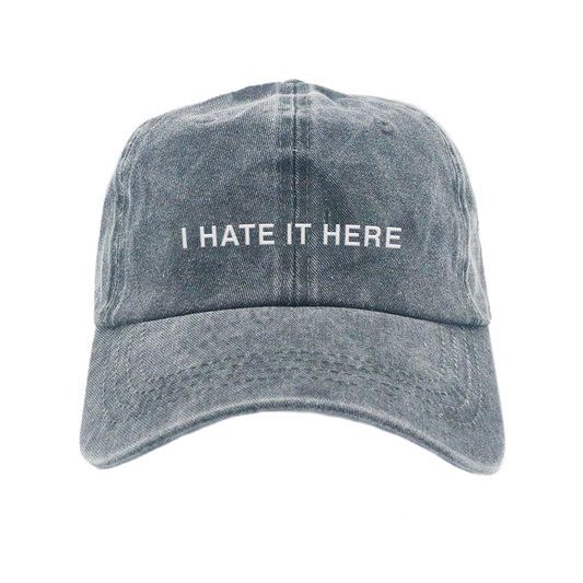 Hate It Here Vintage Dad Hat
