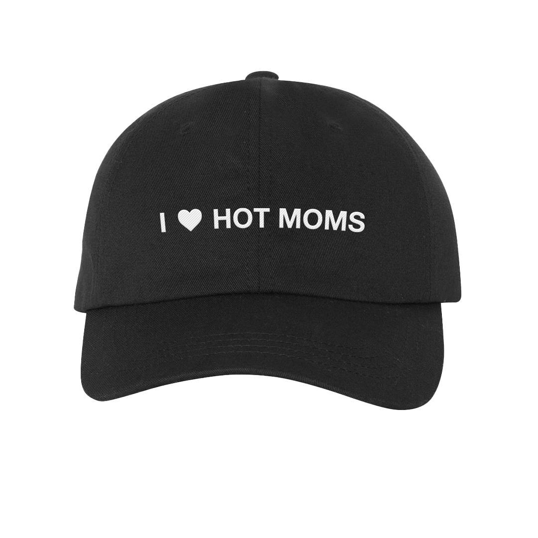I Love Hot Moms Dad Hat
