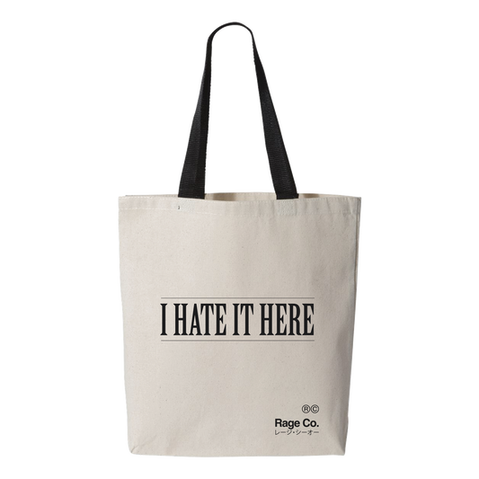 Hate It Here Tote