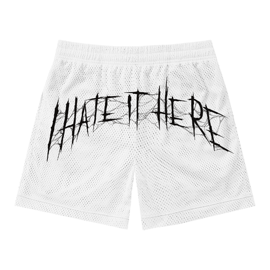 Hate It Here Mesh Shorts